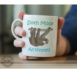 Sloth Mode Activated - Printed Ceramic Mug