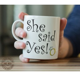 She said Yes! - Printed Ceramic Mug